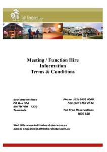 Meeting / Function Hire Information Terms & Conditions Scotchtown Road PO Box 304