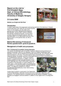 Report on the visit to Prof Elisabeth Nagy, Dept. of Clinical Microbiology, Faculty of Medicine, University of Szeged, Hungary 2-3 June 2008