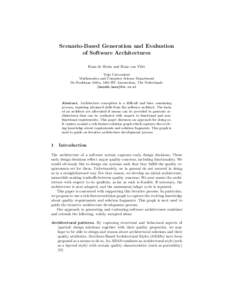 Scenario-Based Generation and Evaluation of Software Architectures Hans de Bruin and Hans van Vliet Vrije Universiteit Mathematics and Computer Science Department De Boelelaan 1081a, 1081 HV Amsterdam, The Netherlands