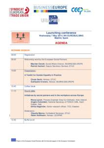 Launching conference Wednesday 7 May 2014, NH EUROBUILDING Madrid, Spain AGENDA MORNING SESSION