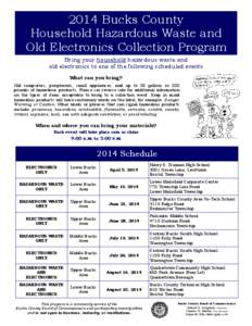 2014 Bucks County Household Hazardous Waste and Old Electronics Collection Program Bring your household hazardous waste and old electronics to one of the following scheduled events What can you bring?