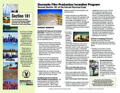 Domestic Film Production Incentive Program Revised Section 181 of the Internal Revenue Code applied to productions with production costs under $15 million.