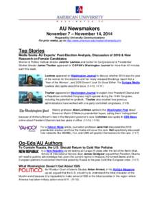 AU Newsmakers November 7 – November 14, 2014 Prepared by University Communications For prior weeks, go to http://www.american.edu/media/inthemedia.cfm  Top Stories