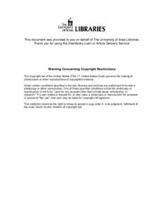 This document was provided to you on behalf of The University of Iowa Libraries.  Thank you for using the Interlibrary Loan or Article Delivery Service.  Warning Concerning Copyright Restricti