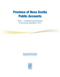 Province of Nova Scotia Public Accounts Volume 1 – Consolidated Financial Statements for the fiscal year ended March 31, 2014  The Honourable Diana Whalen