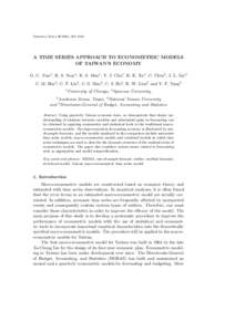 Statistica Sinica), A TIME SERIES APPROACH TO ECONOMETRIC MODELS OF TAIWAN’S ECONOMY G. C. Tiao1 , R. S. Tsay1 , K. S. Man1 , Y. J. Chu1 , K. K. Xu1 , C. Chen2 , J. L. Lin3 C. M. Hsu4 , C. F. Lin4 , C.