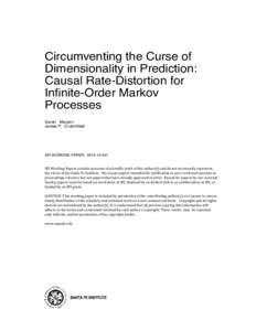 Circumventing the Curse of Dimensionality in Prediction: Causal Rate-Distortion for Infinite-Order Markov Processes Sarah Marzen