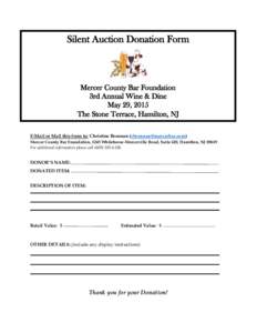 Silent Auction Donation Form  Mercer County Bar Foundation 3rd Annual Wine & Dine May 29, 2015 The Stone Terrace, Hamilton, NJ