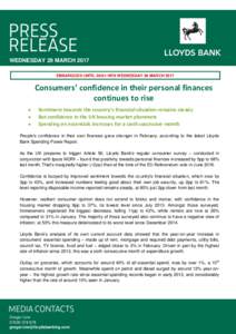 WEDNESDAY 29 MARCH 2017 EMBARGOED UNTIL 00:01 HRS WEDNESDAY 29 MARCH 2017 Consumers’ confidence in their personal finances continues to rise 