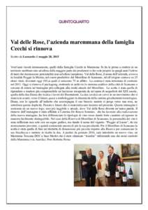 Val delle Rose, l’azienda maremmana della famiglia Cecchi si rinnova Scritto da Leonardo il maggio 28, 2015 Vent’anni vissuti intensamente, quelli della famiglia Cecchi in Maremma: fu tra le prime a credere in un ter