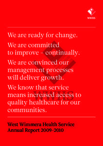 We are ready for change. We are committed to improve – continually. We are convinced our management processes will deliver growth.