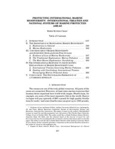 PROTECTING INTERNATIONAL MARINE BIODIVERSITY: INTERNATIONAL TREATIES AND NATIONAL SYSTEMS OF MARINE PROTECTED AREAS ROBIN KUNDIS CRAIG* Table of Contents