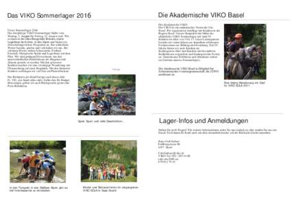 Das VIKO Sommerlager 2016 Unser Sommerlager 2016 Das diesjährige VIKO Sommerlager findet vom Montag, 1. $XJXVW bis Freitag, 2. August statt. Wir wohnen in der alten Bergschule Rittinen, einem Lagerhaus KRFKREHQ LQGH