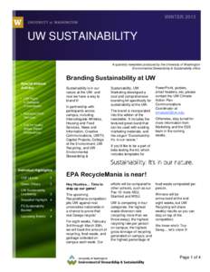UW SUSTAINABILITY A quarterly newsletter produced by the University of Washington Environmental Stewardship & Sustainability office Branding Sustainability at UW Special Interest