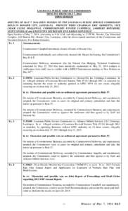 LOUISIANA PUBLIC SERVICE COMMISSION MINUTES FROM MAY 7, 2014 OPEN SESSION MINUTES OF MAY 7, 2014 OPEN SESSION OF THE LOUISIANA PUBLIC SERVICE COMMISSION HELD IN BOSSIER CITY, LOUISIANA. PRESENT WERE CHAIRMAN ERIC SKRMETT