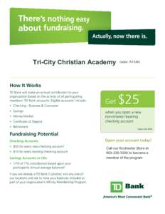 Tri-City Christian Academy  (code: A1534) How It Works TD Bank will make an annual contribution to your