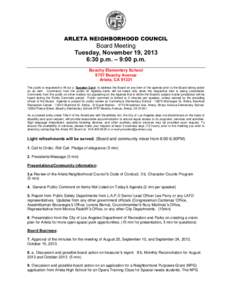 ARLETA NEIGHBORHOOD COUNCIL  Board Meeting Tuesday, November 19, 2013 6:30 p.m. – 9:00 p.m. Beachy Elementary School
