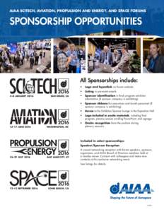 AIAA SCITECH, AVIATION, PROPULSION AND ENERGY, AND SPACE FORUMS  SPONSORSHIP OPPORTUNITIES 2O16  13–17 JUNE 2016