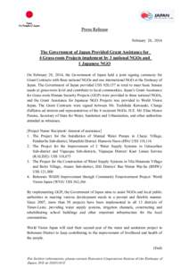 Press Release February 28, 2014 The Government of Japan Provided Grant Assistance for 4 Grass-roots Projects implement by 3 national NGOs and 1 Japanese NGO