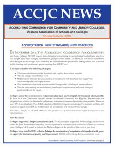 ACCJC NEWS ACCREDITING COMMISSION FOR COMMUNITY AND JUNIOR COLLEGES, Western Association of Schools and Colleges Spring/Summer 2015 ACCREDITATION: NEW STANDARDS, NEW PRACTICES