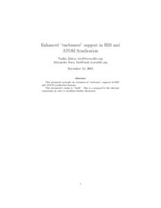 Enhanced “enclosures” support in RSS and ATOM Syndication Vadim Zaliva, [removed] Alexander Sova, [removed] December 15, 2004 Abstract