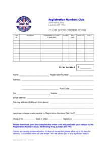 Registration Numbers Club 39 Winding Way Leeds LS17 7RG CLUB SHOP ORDER FORM Code