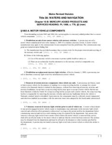 Maine Revised Statutes  Title 38: WATERS AND NAVIGATION Chapter 16-B: MERCURY-ADDED PRODUCTS AND SERVICES HEADING: PL 1999, c. 779, §2 (new) §1665-A. MOTOR VEHICLE COMPONENTS