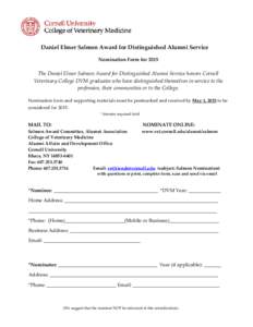 Daniel Elmer Salmon Award for Distinguished Alumni Service Nomination Form for 2015 The Daniel Elmer Salmon Award for Distinguished Alumni Service honors Cornell Veterinary College DVM graduates who have distinguished th