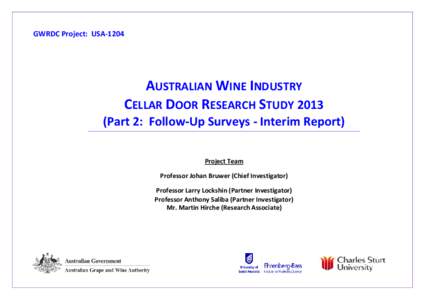 GWRDC Project: USA[removed]AUSTRALIAN WINE INDUSTRY CELLAR DOOR RESEARCH STUDY[removed]Part 2: Follow-Up Surveys - Interim Report)