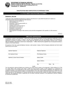 DEPARTMENT OF FINANCIAL SERVICES Division of Agent & Agency Services – Bureau of Licensing 200 East Gaines Street, Larson Building Room 419 Tallahassee, FL[removed]QUALIFICATION AND VERIFICATION OF EXPERIENCE FORM