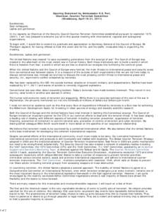 Counter-terrorism / International conventions on terrorism / United Nations Security Council Counter-Terrorism Committee / Definitions of terrorism / State terrorism / Al-Qaida and Taliban Sanctions Committee / United Nations Security Council Resolution / Anti-terrorism legislation / National security / Terrorism / International relations