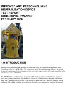 Untitled Document  IMPROVED ANTI PERSONNEL MINE NEUTRALIZATION DEVICE TEST REPORT CHRISTOPHER WANNER