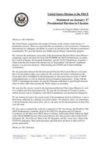 United States Mission to the OSCE  Statement on January 17 Presidential Election in Ukraine As delivered by Chargé d’Affaires Carol Fuller to the Permanent Council, Vienna