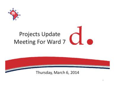Microsoft PowerPoint - DDOT Projects Update Meeting for Ward 7 _03052014_Ver_1.pptx