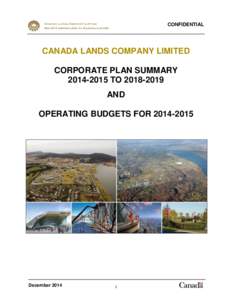 CONFIDENTIAL  CANADA LANDS COMPANY LIMITED CORPORATE PLAN SUMMARY[removed]TO[removed]AND