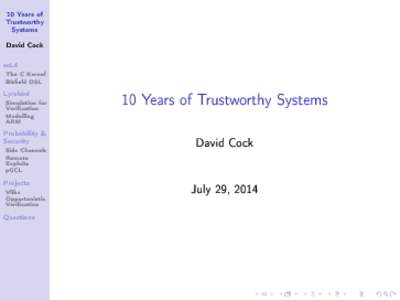 10 Years of Trustworthy Systems David Cock seL4