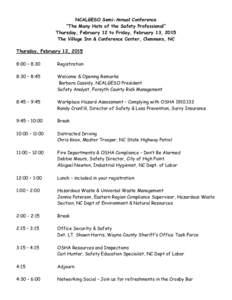 NCALGESO Semi-Annual Conference “The Many Hats of the Safety Professional” Thursday, February 12 to Friday, February 13, 2015 The Village Inn & Conference Center, Clemmons, NC Thursday, February 12, 2015 8:00 – 8:3