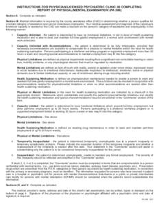 INSTRUCTIONS FOR PHYSICIAN/LICENSED PSYCHIATRIC CLINIC IN COMPLETING REPORT OF PHYSICAL/MENTAL EXAMINATION (PA 586) Section II. Complete as indicated. Section III. Medical information is required by the county assistance