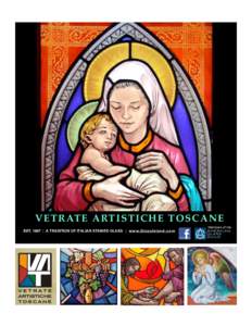 VETRATE ARTISTICHE TOSCANE EST. 1987 | A TRADITION OF ITALIAN STAINED GLASS | www.GlassI slan d.com Members of the  Members of the