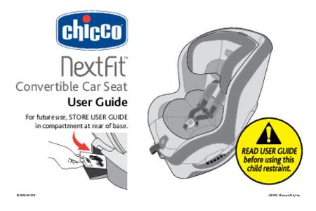 Convertible Car Seat User Guide For future use, STORE USER GUIDE in compartment at rear of base.  IS20120412.E