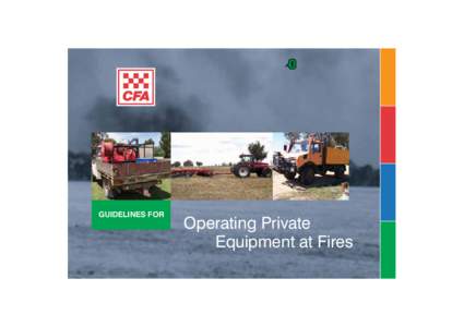 GUIDELINES FOR  Operating Private Equipment at Fires  GUIDELINES FOR
