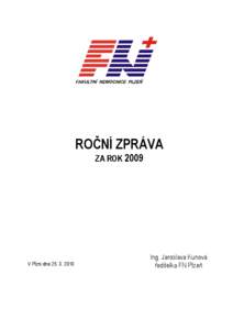 ROČNÍ ZPRÁVA ZA ROK 2009 V Plzni dneIng. Jaroslava Kunová