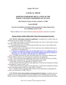 Chapter 703 of NAC  LCB File No. T005-08 ADOPTED TEMPORARY REGULATION OF THE PUBLIC UTILITIES COMMISSION OF NEVADA Filed with the Secretary of State on January 12, 2009