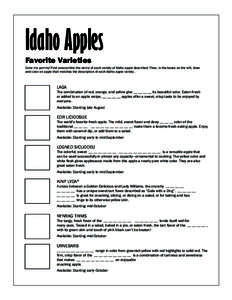 Idaho Apples  Favorite Varieties Color me yummy! First unscramble the name of each variety of Idaho apple described. Then, in the boxes on the left, draw and color an apple that matches the description of each Idaho appl