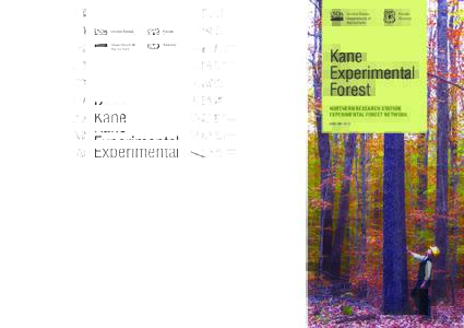 Outcomes Research conducted on the Kane Experimental Forest has influenced the management of Allegheny hardwoods for several decades: Inventory procedures and management guidelines developed at KEF are standard practice 