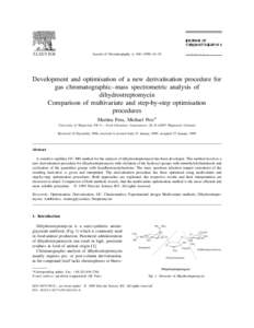 Journal of Chromatography A, –91  Development and optimisation of a new derivatisation procedure for gas chromatographic–mass spectrometric analysis of dihydrostreptomycin Comparison of multivariate and 