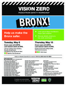 PEDESTRIAN SAFETY WORKSHOP  Help us make the Bronx safer.  ÎÎ Learn about Mayor de Blasio’s