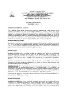 REPUBLICA DEL ECUADOR INSTITUTO NACIONAL DE METEOROLOGIA E HIDROLOGIA DIRECCION GESTION METEOROLOGICA ESTUDIOS E INVESTIGACIONES METEOROLOGICAS BOLETIN METEOROLOGICO MENSUAL MES: DICIEMBRE DEL 2007 AÑO: XXXII N°: 392