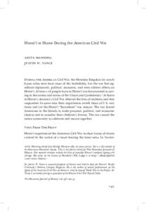 Hawai‘i at Home During the American Civil War  anita manning justin w. vance  During the American Civil War, the Hawaiian Kingdom lay nearly