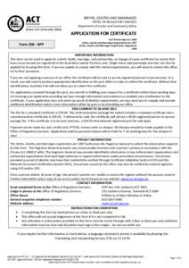 BIRTHS, DEATHS AND MARRIAGES  OFFICE OF REGULATORY SERVICES  Department of Justice and Community Safety     APPLICATION FOR CERTIFICATE  